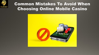 Common Mistakes To Avoid When Choosing Online Mobile Casino