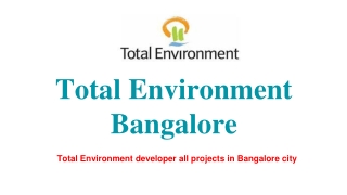 Total Environment Bangalore PPT