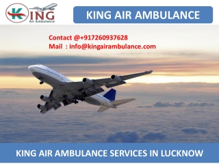King Air Ambulance from Lucknow and Jamshedpur with complete ICU facility