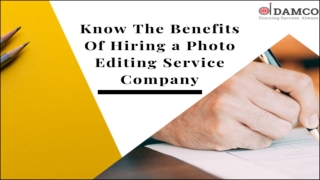 Know The Benefits Of Hiring a Photo Editing Service Company