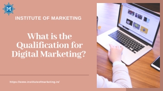 What is the Qualification for Digital Marketing by Institute of Marketing Bangalore