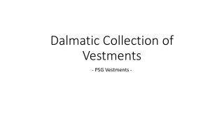 Dalmatics Dalmatica |Deacon Vestments - PSG Vestments