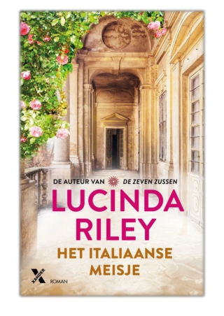 [PDF] Free Download Het Italiaanse meisje By Lucinda Riley