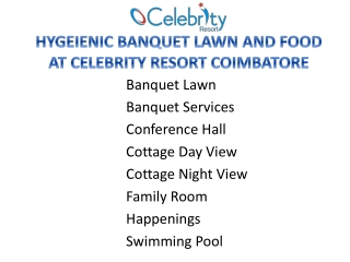 Hygeienic Banquet Lawn & Food Celebrity Resort At Coimbatore