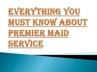 What Can You Expect from Premier Maid Service?