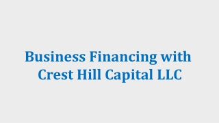 Business Financing with Crest Hill Capital LLC