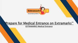 Prepare for Medical Entrance on Extramarks