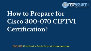 Cisco 300-070 CCNP Collaboration (CIPTV1) Certification Exam Sample Questions and Answers