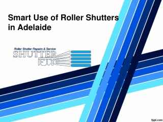 Smart Use of Roller Shutters in Adelaide