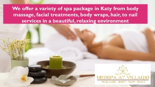 Spa Package in Katy - Body Massage, Facial Treatments