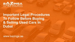 Important Legal Procedures to Follow Before Buying and Selling Used Cars in Dubai | Bazinga.ae