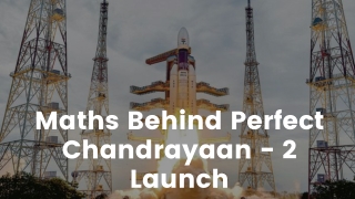 Maths behind perfect chandrayaan- 2 launch