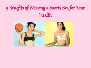 5 benefits of wearing a sports bra for your health