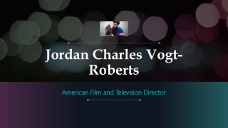 Jordan Charles Vogt-Roberts