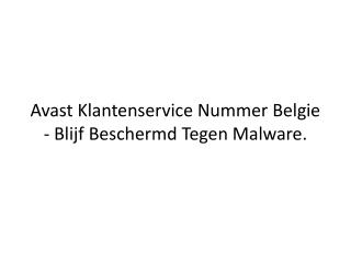 Avast Klantenservice Nummer Belgie - Blijf Beschermd Tegen Malware.