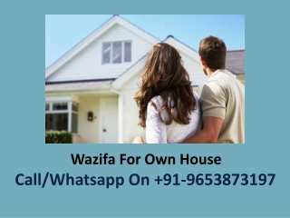 Wazifa For Own House