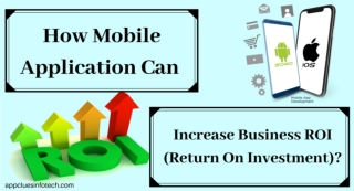 How Mobile Application Can Increase Business ROI (Return On Investment)?