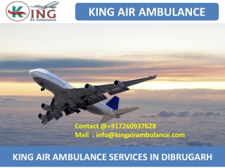 Get the Best King Air Ambulance Services from Dibrugarh and Siliguri