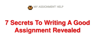 7 Secrets To Writing A Good Assignment Revealed