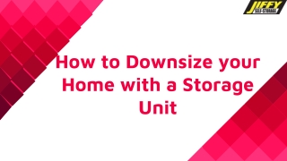 How to Downsize Your Home with a Storage Unit
