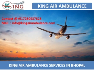 King Air Ambulance Services in Bhopal and Delhi with Ultimate Solution