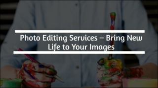 Photo Editing Services – Bring New Life to Your Images