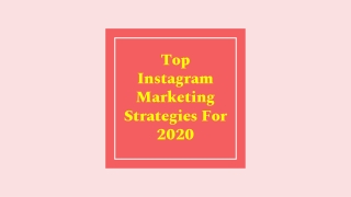 Top Instagram Marketing Strategies For 2020