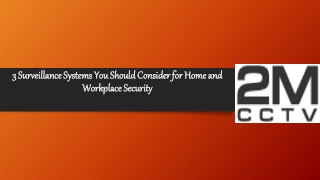 3 Surveillance Systems You Should Consider for Home and Workplace Security