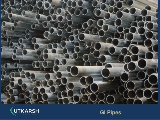 Leading manufacturer of IS certified GI Pipes