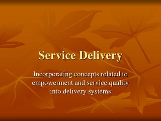 Service Delivery