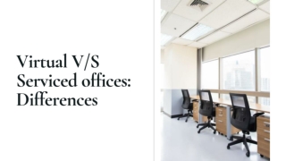 Virtual V/S Serviced offices: Differences