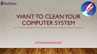 Clean Your Computer System