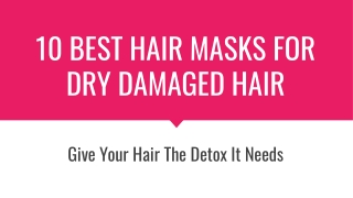 10 Best Hair Masks For Dry Damaged Hair