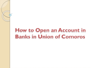 How to Open an Account in Banks in Union of Comoros