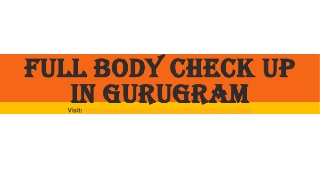 Full body check up in Gurugram