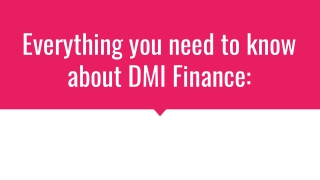 Everything you need to know about DMI Finance: