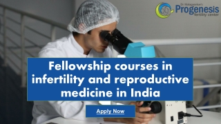 Fellowship courses in infertility and reproductive medicine in India