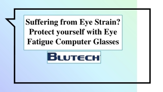 Suffering from Eye Strain? Protect yourself with Eye Fatigue Computer Glasses