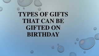 Types of gifts that can be gifted on birthday