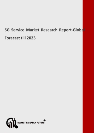 5G Service Market 2019 – Industry Trends and Forecast to 2023