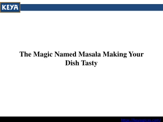 The Magic Named Masala Making Your Dish Tasty