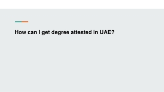 How can I get degree attested in UAE?