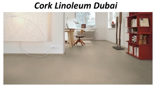 Cork Linoleum Dubai