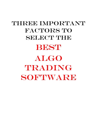 Three Important Factors to Select the Best Algo Trading Software