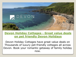 Devon Holiday Cottages - Great value deals on pet friendly Devon Holidays