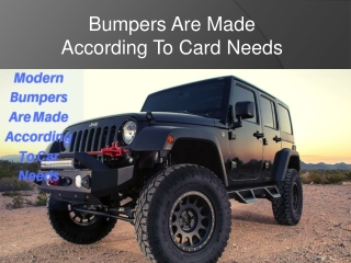 Modern bumpers are made according to car needs