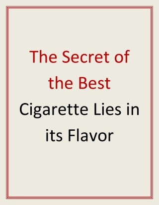 The Secret of the Best Cigarette Lies in its Flavor