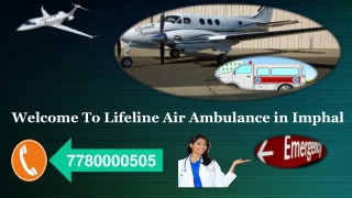 Book Lifeline Air Ambulance in Imphal Very Affordably 24*7
