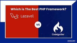 Which PHP framework is better, CodeIgniter or Laravel?