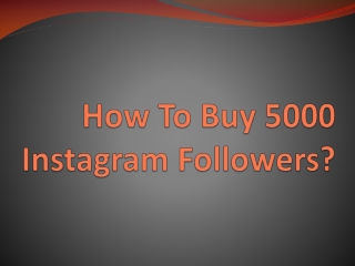 How To Buy 5000 Instagram Followers?